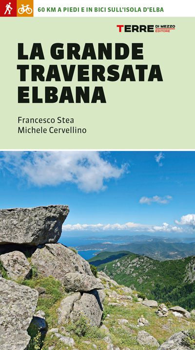 La Grande Traversata Elbana - guida escursionistica